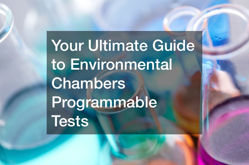 Your Ultimate Guide to Environmental Chambers Programmable Tests