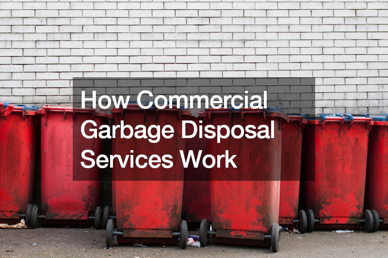 How Commercial Garbage Disposal Services Work