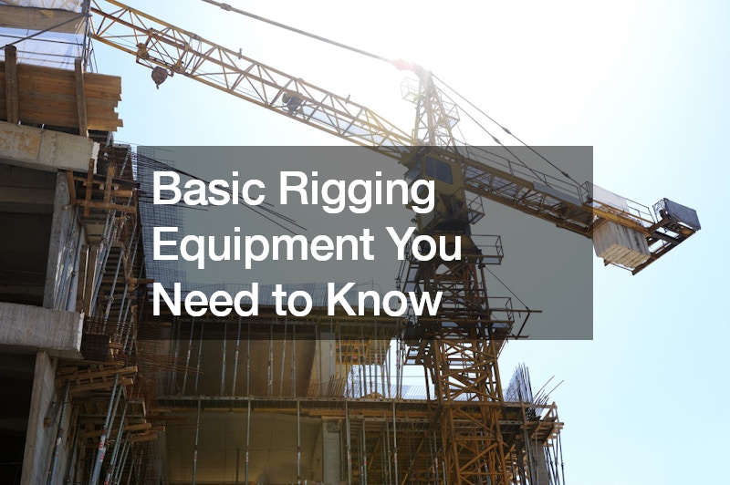 Basic Rigging Equipment You Need to Know