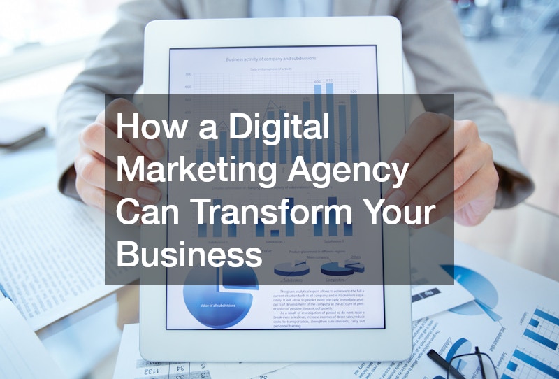 How a Digital Marketing Agency Can Transform Your Business